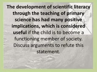 Scientific literacy is only increasing what is already there.