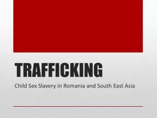 TRAFFICKING