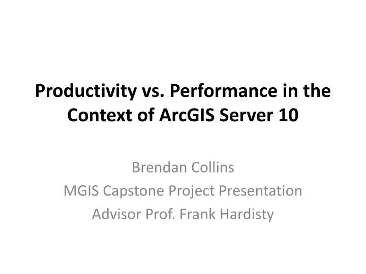 productivity vs performance in the context of arcgis server 10