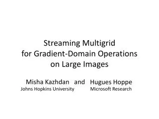 Streaming Multigrid for Gradient-Domain Operations on Large Images