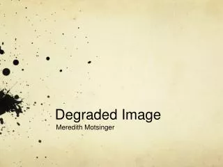 Degraded Image