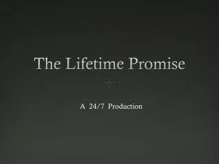 The Lifetime Promise