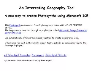 An Interesting Geography Tool A new way to create Photosynths using Microsoft ICE