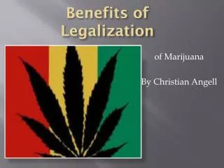 Benefits of Legalization