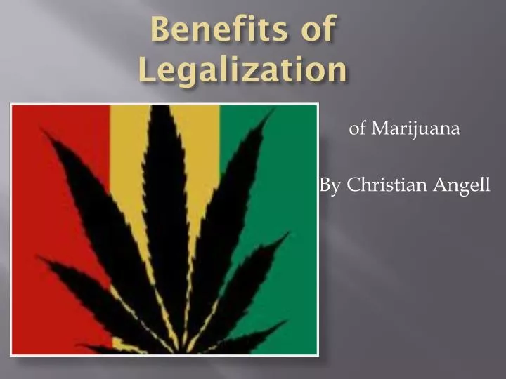 benefits of legalization