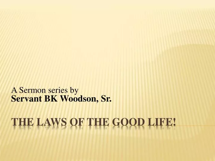 a sermon series by servant bk woodson sr