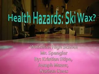 Health Hazards: Ski Wax?