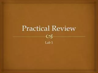 Practical Review