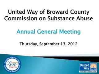 United Way of Browar d County Commission on Substance Abuse Annual General Meeting