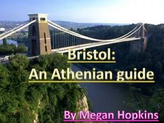 Bristol: An Athenian guide