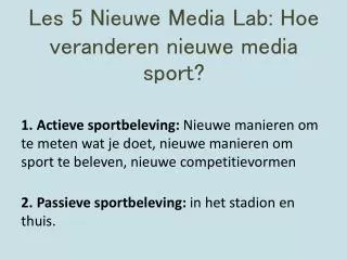 Les 5 Nieuwe Media Lab: Hoe veranderen nieuwe media sport?