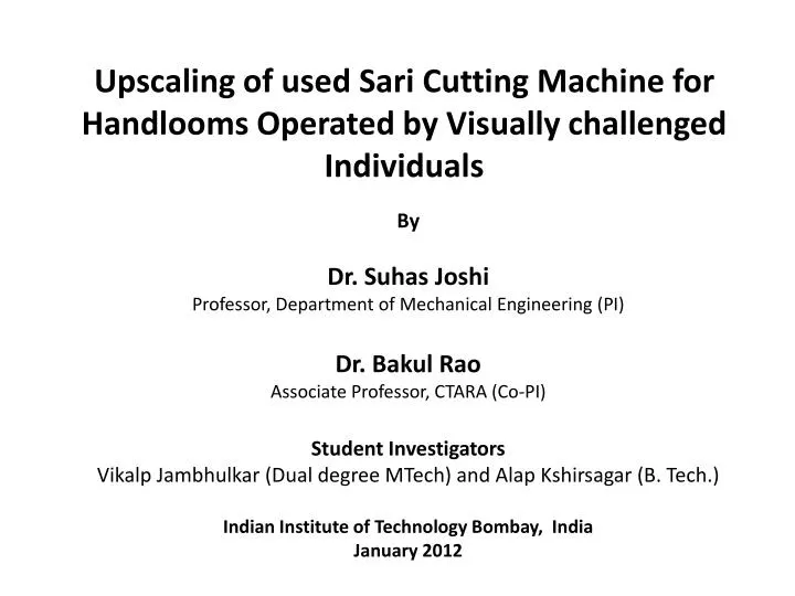 upscaling of used sari cutting machine for handlooms operated by visually challenged individuals