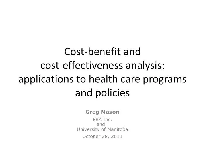 cost benefit and cost effectiveness analysis applications to health care programs and policies