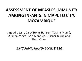 ASSESSMENT OF MEASLES IMMUNITY AMONG INFANTS IN MAPUTO CITY, MOZAMBIQUE