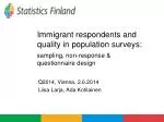 Immigrant respondents and quality in population surveys: