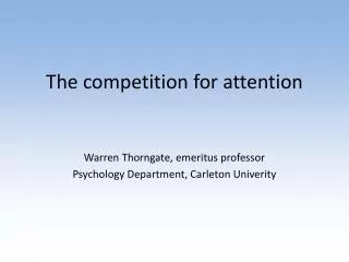 The competition for attention