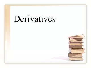 Derivatives