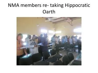 NMA members re- taking Hippocratic Oarth