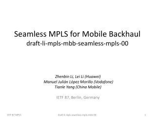 Seamless MPLS for Mobile Backhaul draft-li-mpls-mbb-seamless-mpls-00
