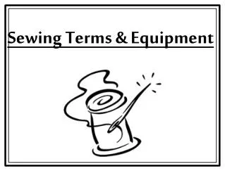 Sewing Terms &amp; Equipment