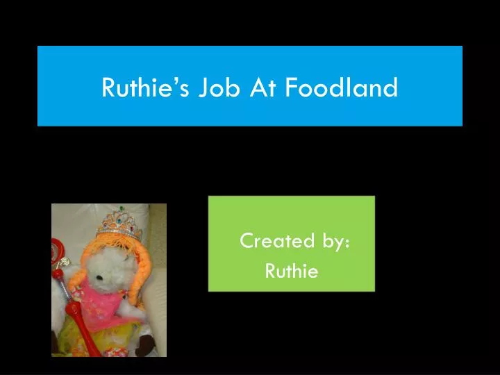 ruthie s job at foodland