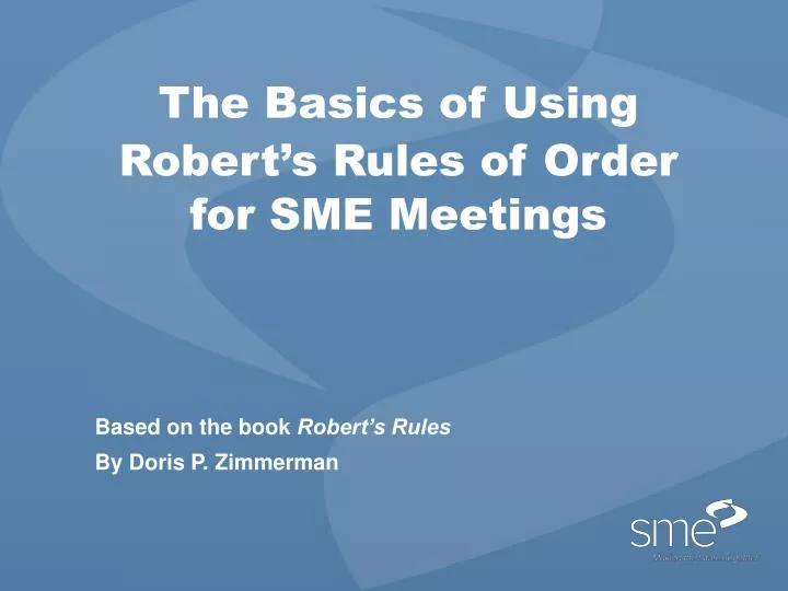 the basics of using robert s rules of order for sme meetings