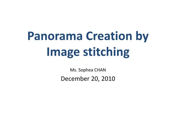 panorama creation by image stitching