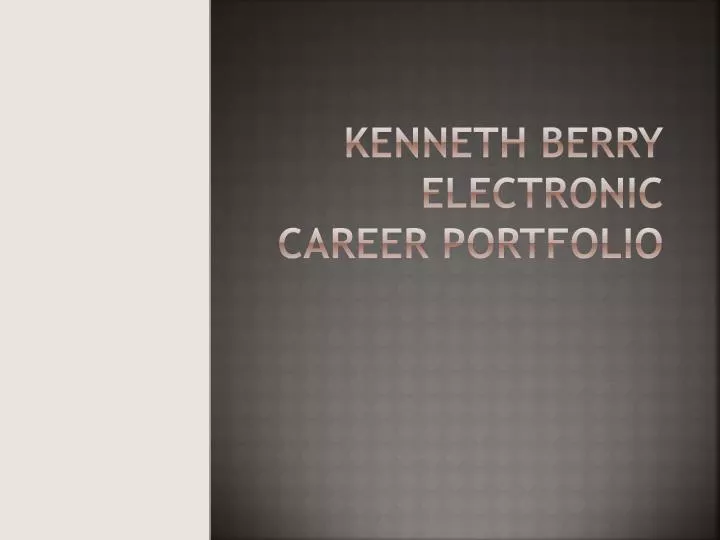 kenneth berry electronic career portfolio