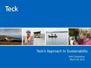 Teck's Approach to Sustainability