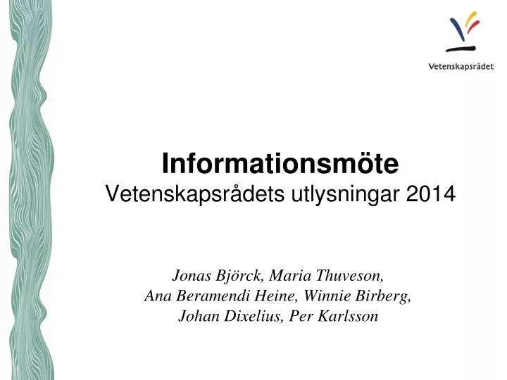 informationsm te vetenskapsr dets utlysningar 2014