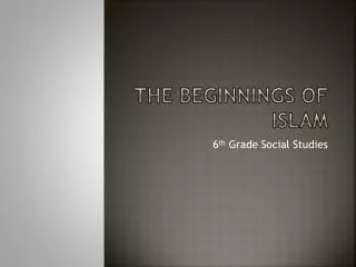 the beginnings of islam