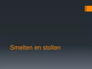 smelte n en stollen