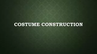 Costume construction