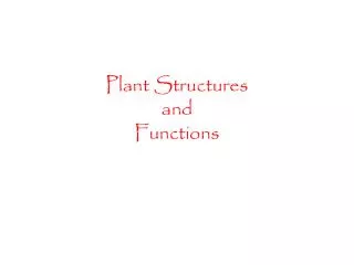 Plant Structures and Functions