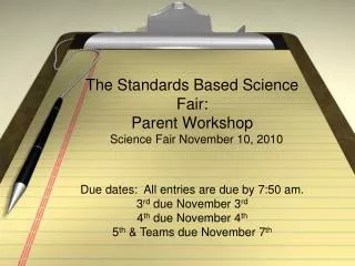 The Standards Based Science Fair: Parent Workshop