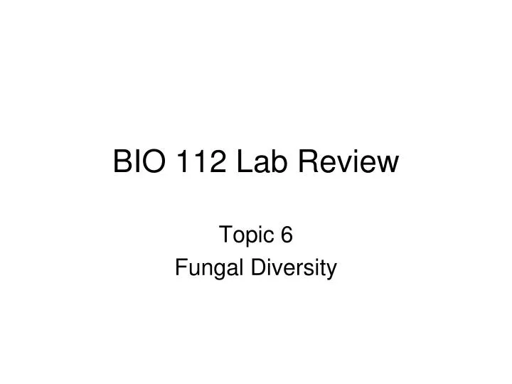 bio 112 lab review