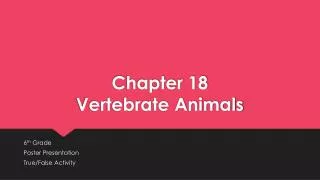 Chapter 18 Vertebrate Animals