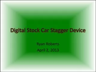 Digital Stock Car Stagger Device