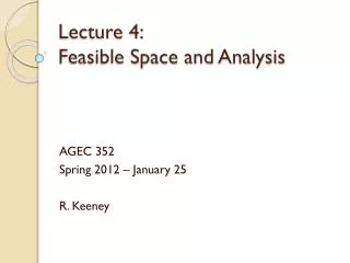 Lecture 4: 	 Feasible Space and Analysis