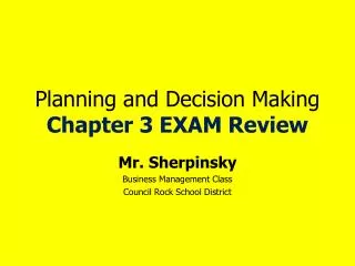 Planning and Decision Making Chapter 3 EXAM Review