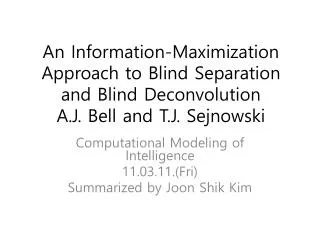 Computational Modeling of Intelligence 11.03.11.(Fri) Summarized by Joon Shik Kim