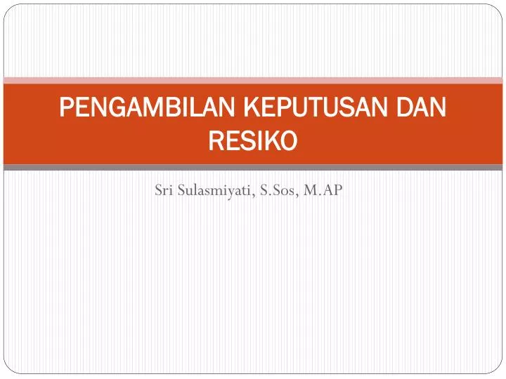 pengambilan keputusan da n resiko