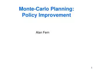Monte-Carlo Planning: Policy Improvement
