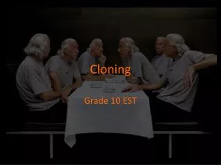 Cloning