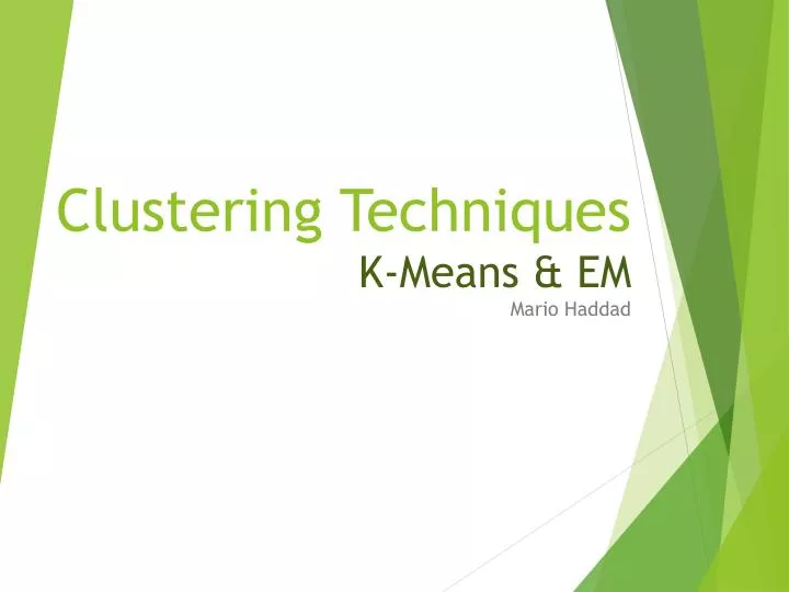 clustering techniques k means em