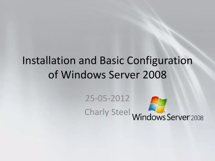 installation and basic configuration of windows server 2008