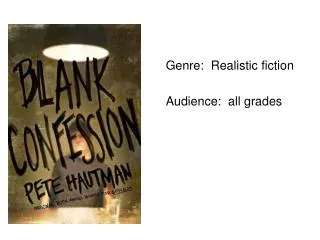 Genre: Realistic fiction Audience: all grades