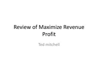 Review of Maximize Revenue Profit