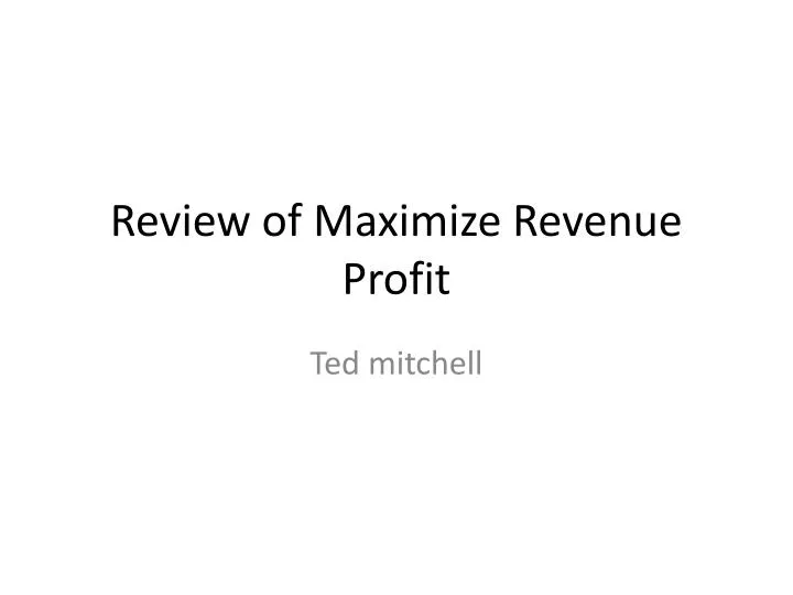 review of maximize revenue profit