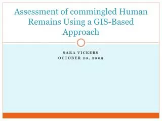 Assessment of commingled Human Remains Using a GIS-Based Approach